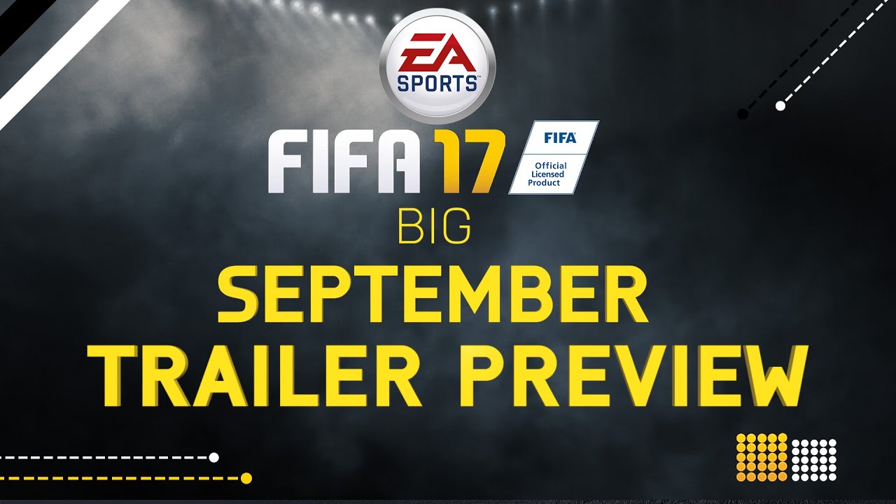 FIFA 17 - TRAILER PREVIEW ● BIG SEPTEMBER | HD (Fanmade by Dico)