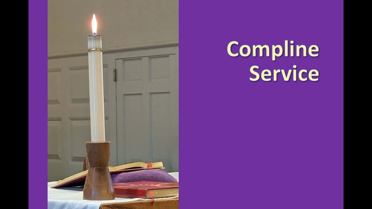 3/11/2026 7pm Compline