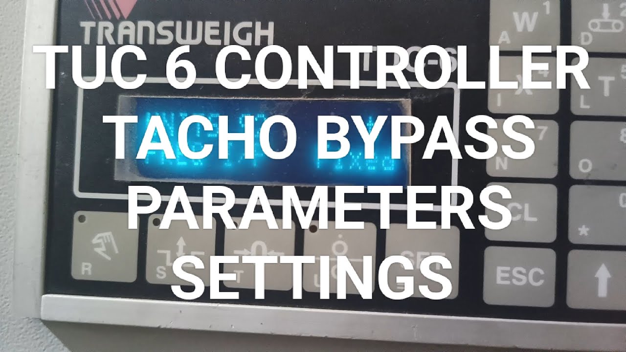 TUC-6 controller tacho bypass, transweigh TUC controller tacho bypass parameters