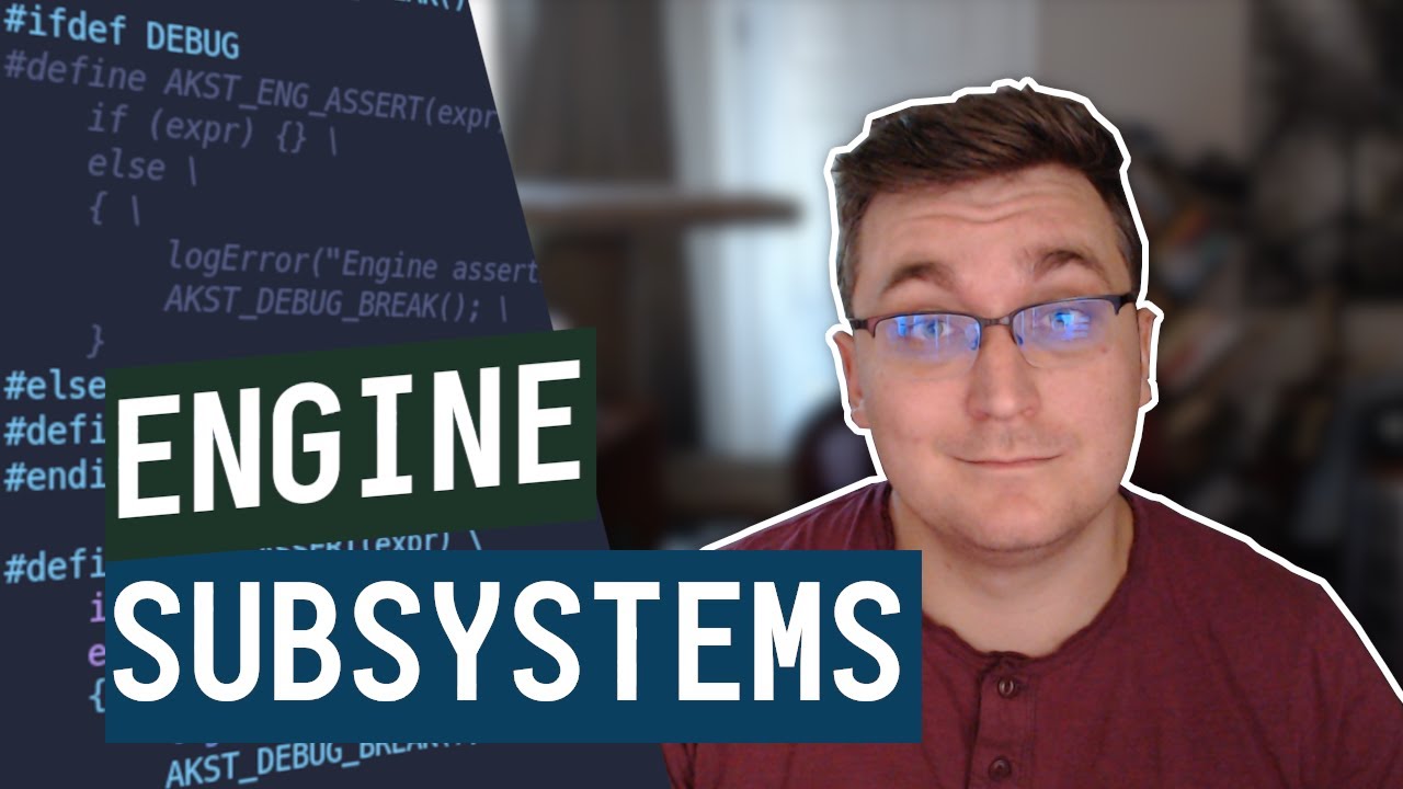 Engine Subsystems | Game Engine Devlog #3