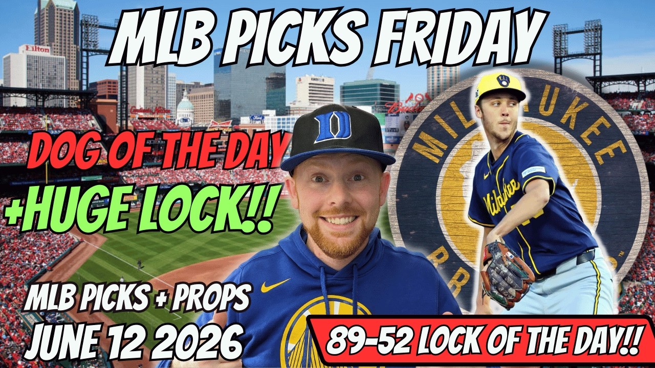 MLB Picks Today Friday 6/12/2026 | Free MLB Best Bets, Player Props, and Predictions