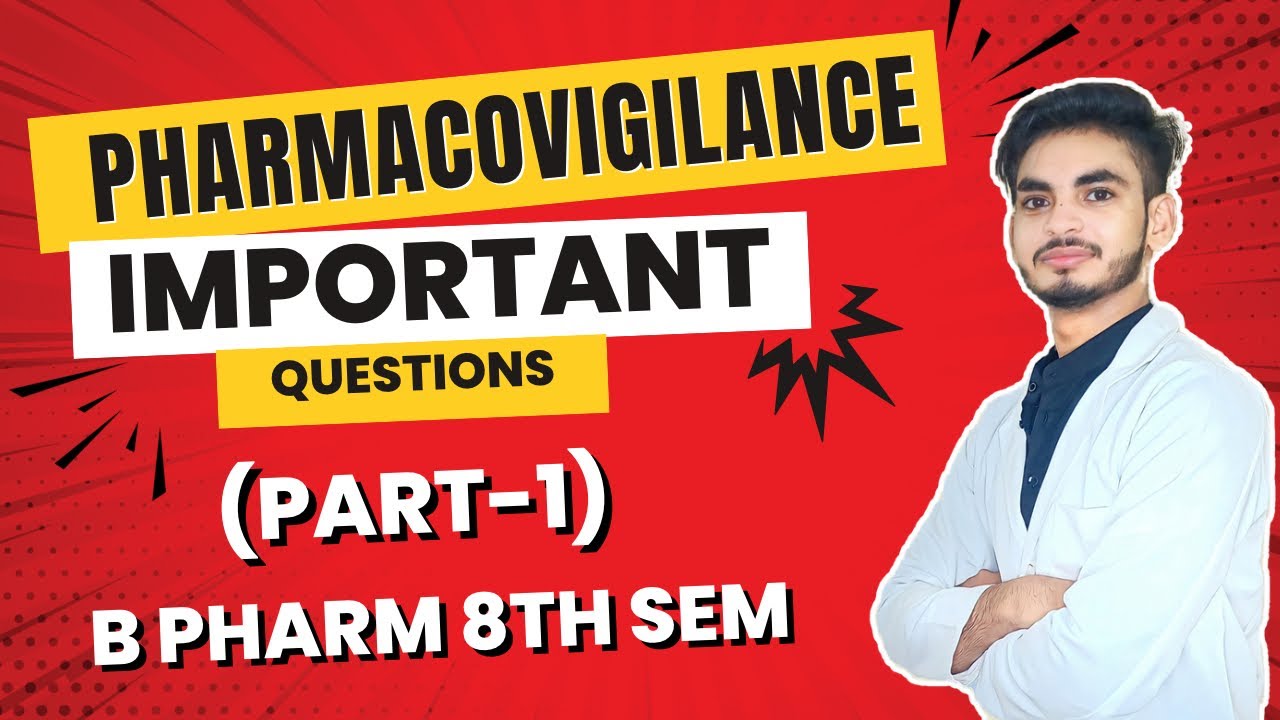Part-1। Pharmacovigilance B Pharm 8th semester Important Questions। Short & long। With solution।