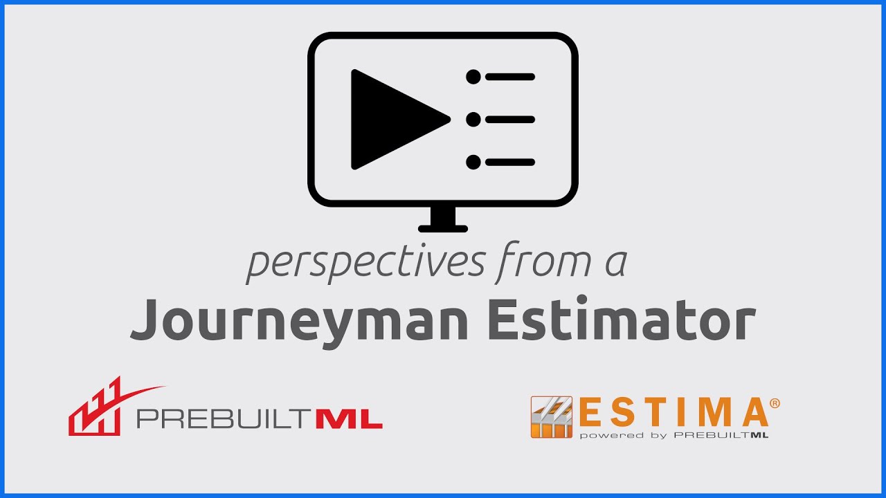 PrebuiltML / Estima Webinar: Perspectives from A Journeyman Estimator
