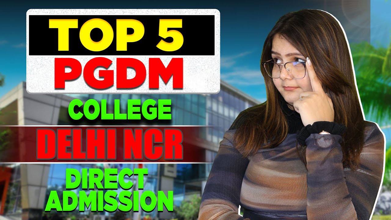 Top PGDM Colleges In Delhi NCR 😍 | Direct Admission ✅ | Best Options! 🤗