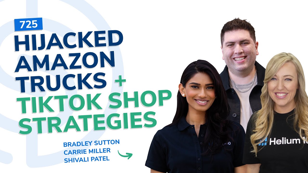 Hijacked Amazon Trucks + TikTok Shop Strategies | SSP Episode 725