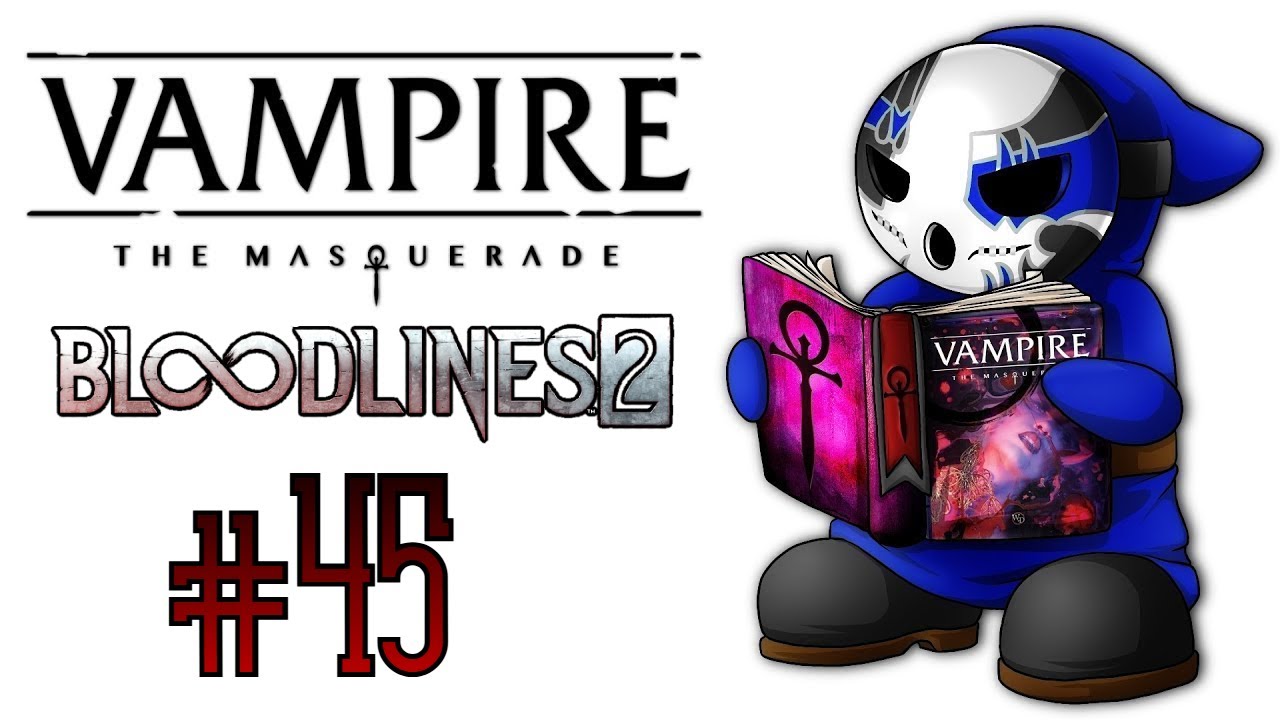 Vampire: The Masquerade - Bloodlines 2 | Wretch Plays Ep.45 | Catching Up To Katsumi