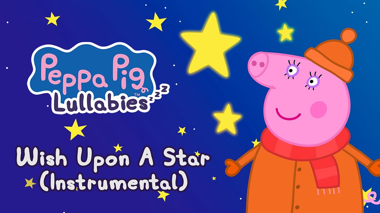 Wishing Upon A Star (Instrumental) 💫 Peppa Lullabies 💤 Bedtime Songs For Kids