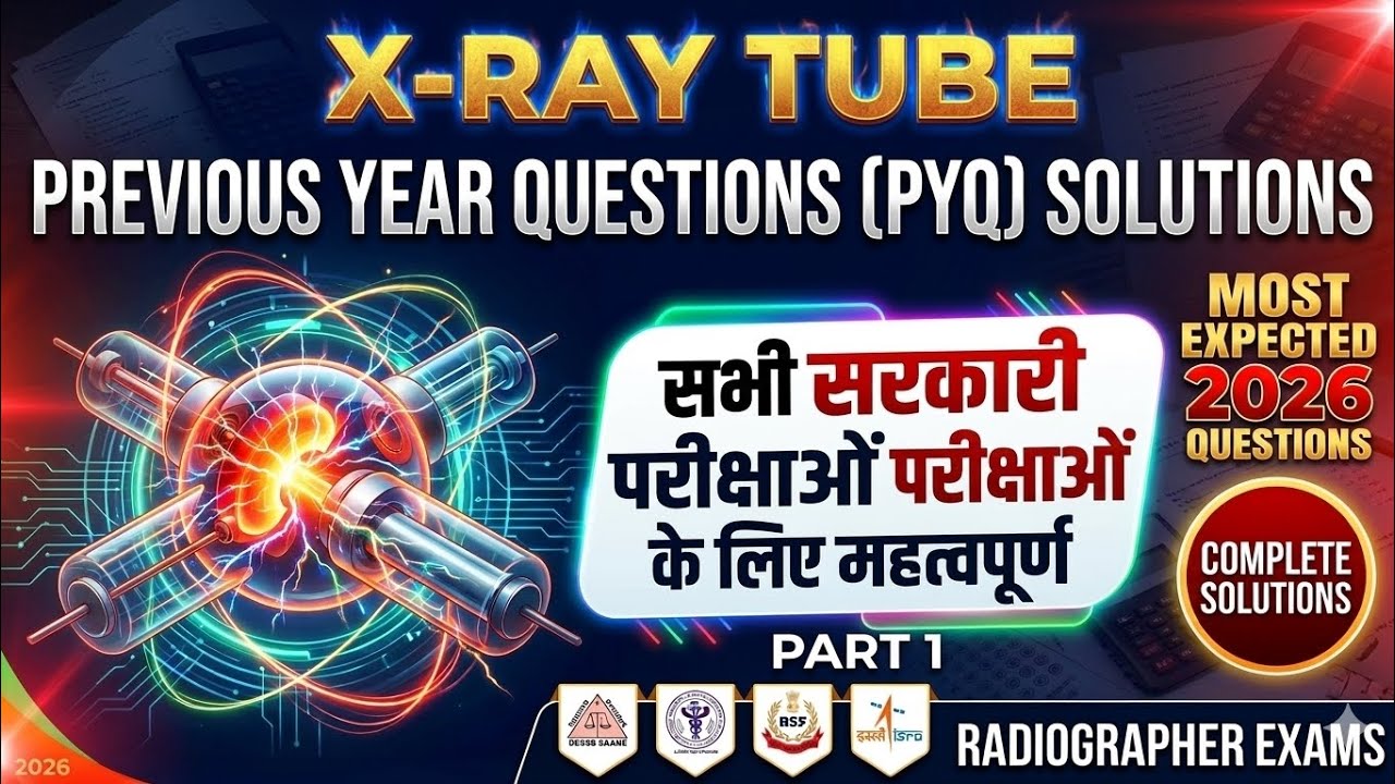 X-Ray Tube: Previous Year Question (PYQ) Solutions | Radiographer Exam |AIIMS CRE/DSSSB 2026 Part-1