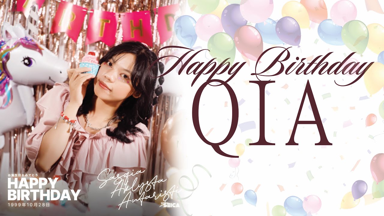 SELAMAT ULANG TAHUN QIA! 🥳💕🍰✨