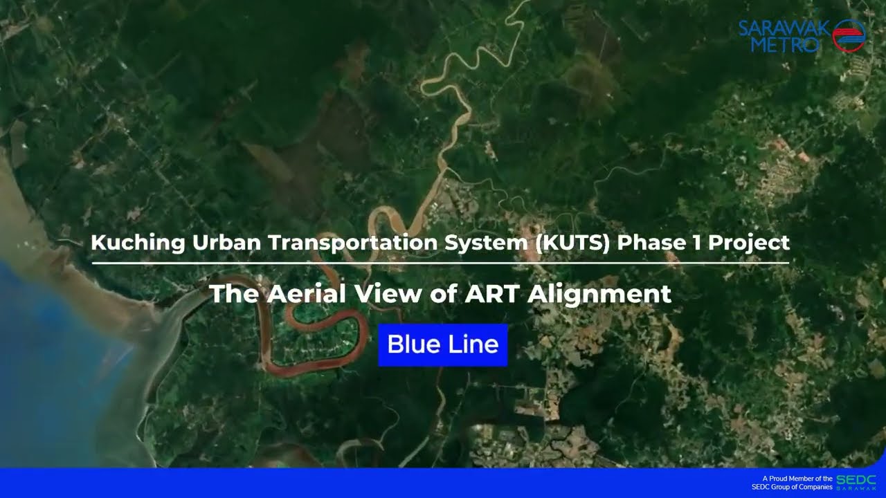 Aerial View of Blue Line Alignment [Kuching Urban Transportation System (KUTS) Phase 1 Project]