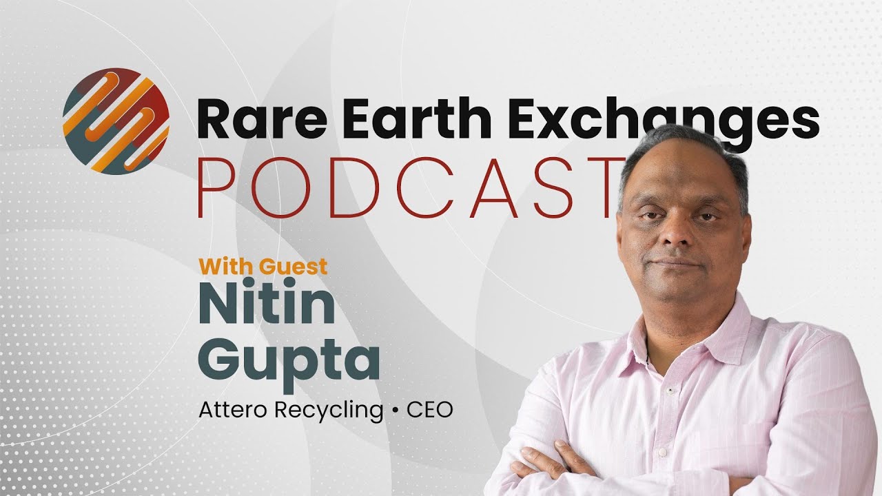 S1 E31 - Nitin Gupta: Attero Is Revolutionizing Recycling of REEs &  Critical Minerals