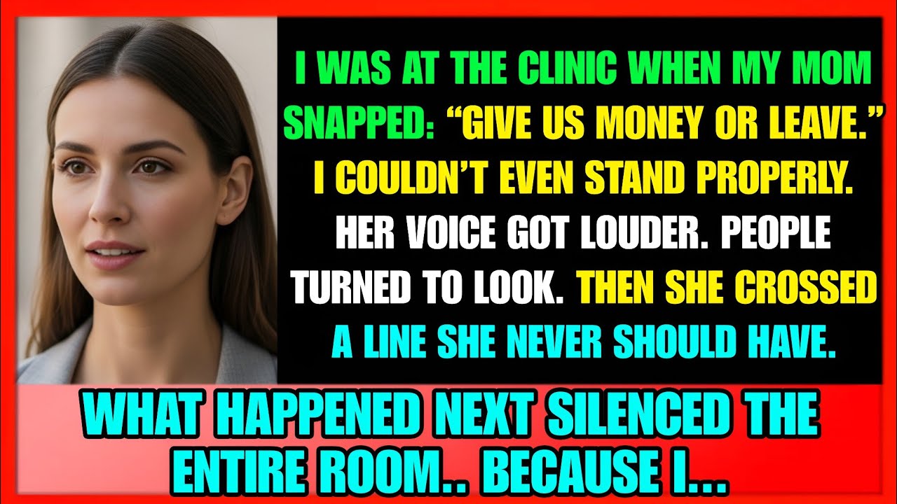 At The Clinic, My Mom Yelled 