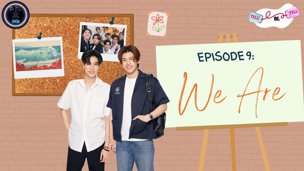 Tell Tell BL - Episode 9: We Are 🎨👬🏻