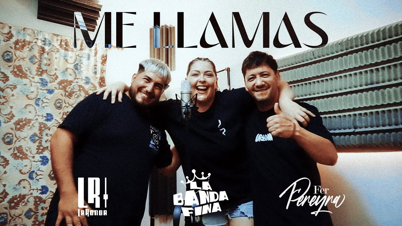 ME LLAMAS - LA BANDA FINA FT. FER PEREYRA FT. LA RONDA (VIDEO OFICIAL)