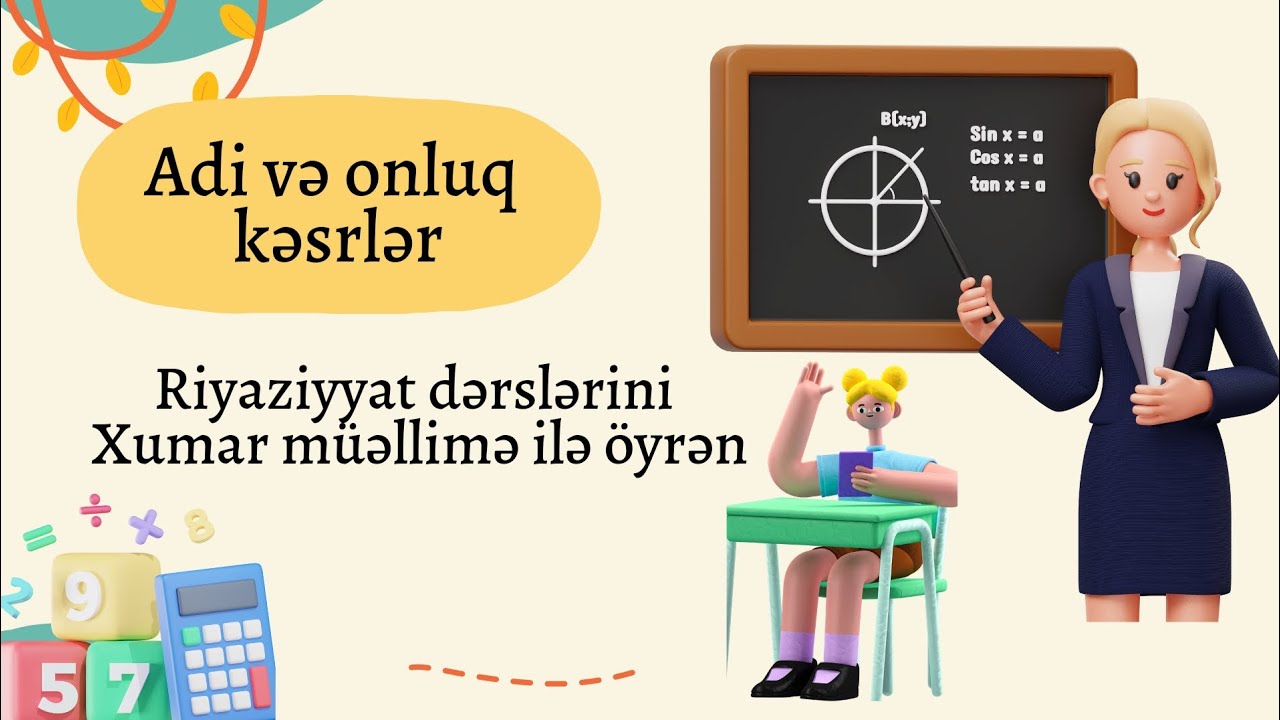 ‼️Adi və Onluq kəsrlər[Toplu üçün] Sadədən mürəkkəbə nümunələrlə möhtəşəm izah✅️