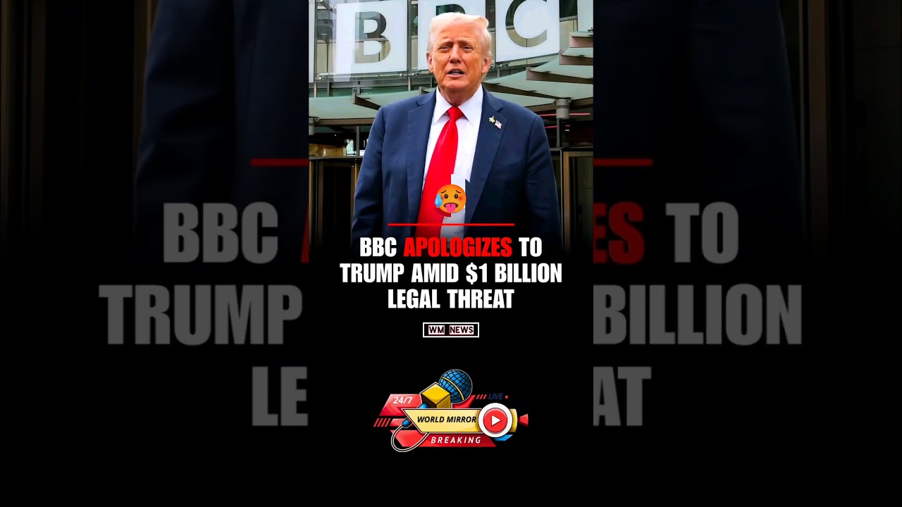 BBC Apologize to Trump Amid one billion legal threat 