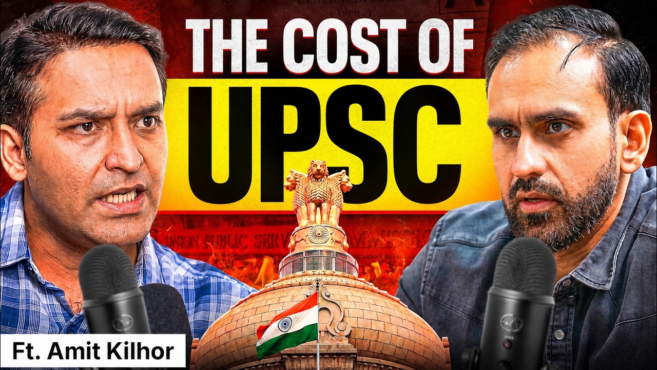 The Cost Of UPSC Prep - UPSC Killed My Youth, Wasted Years & Life After UPSC | Ft. Amit Kilhor