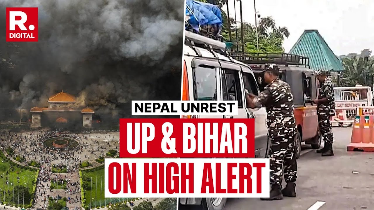Nepal Violence: UP & Bihar Is On High Alert, Border Being Monitored Through CCTV | Ground Report