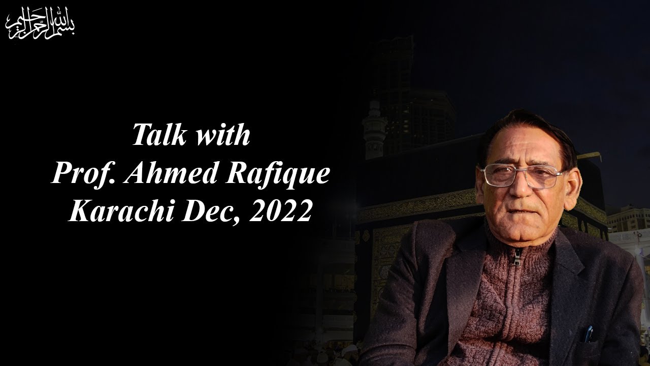 Talk with Prof. Ahmed Rafique | Karachi | December 2022