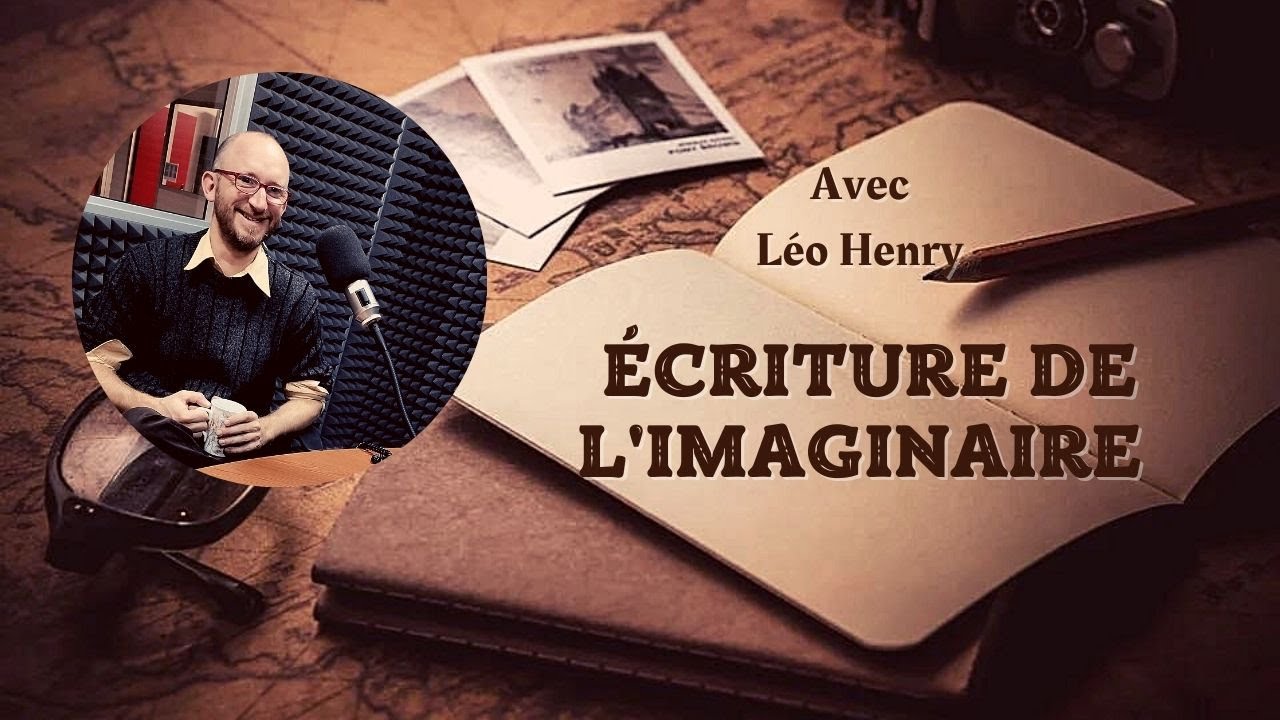 L'écriture de l'imaginaire - Avec Léo Henry - PAPIER BULLE #3 part 1/2