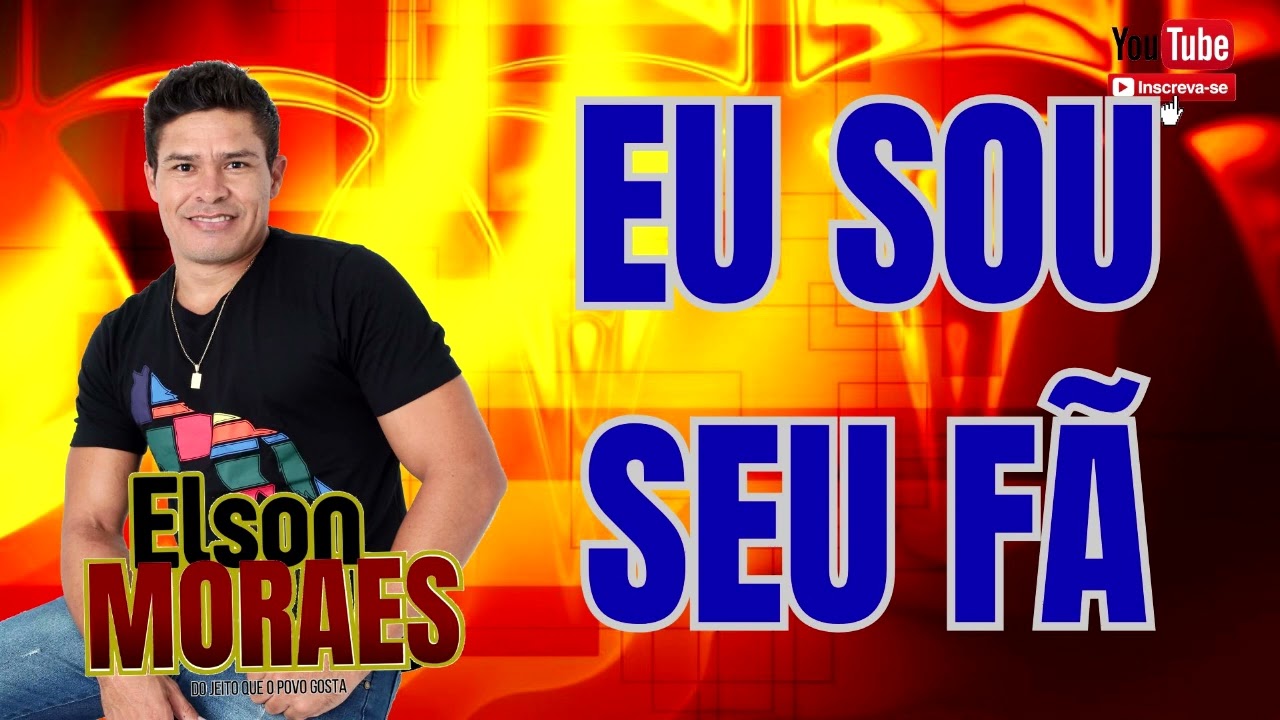 EU SOU SEU FÃ - ELSON MORAES - INTERPRETANDO EM FORRÓ