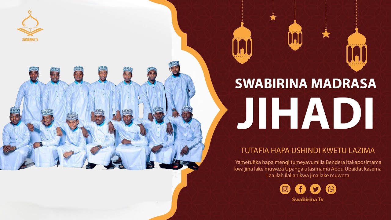 MADRASAT SWABIRINA QASWIDA JIHADI - TUTAFIA HAPA USHINDI KWETU LAZIMA