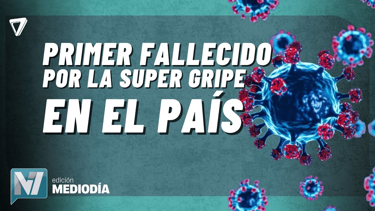 URGENTE: se confirmó la primera MUERTE por la SUPERGRIPE H3N2 en Argentina