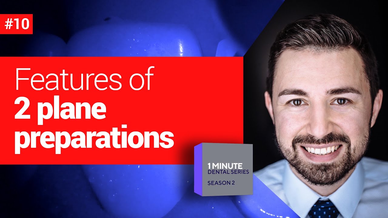 Features of 2 plane preparations. 1 dental minute