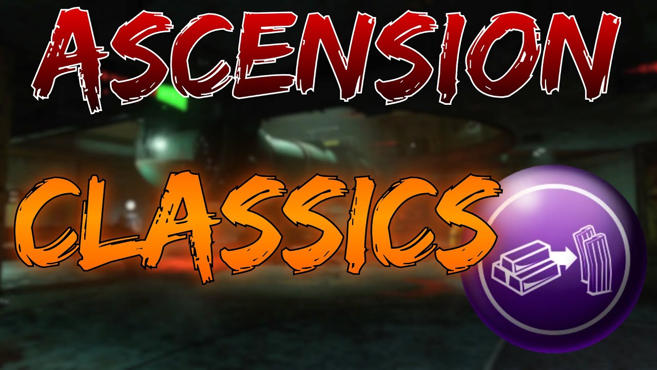 BO3 Ascension Classics 255 !lastgame