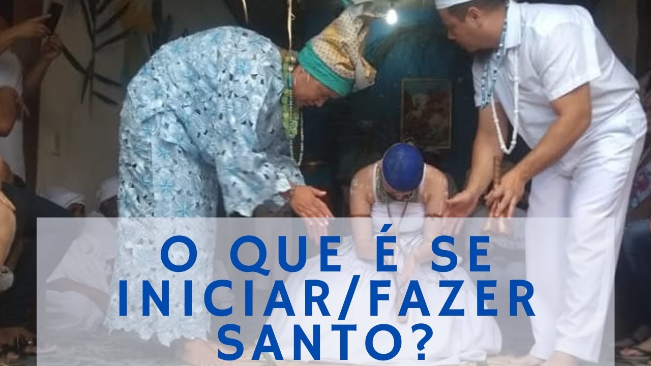 O que &eacute; se iniciar/fazer santo? #151