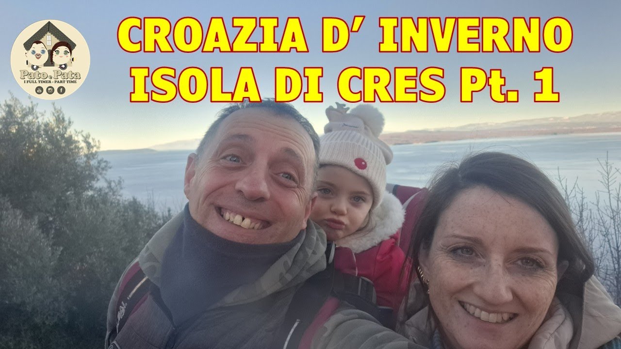 ISOLE DELLA CROAZIA IN VAN D' INVERNO - L' ISOLA DI CRES ROAD TRIP PT. 1 #croazia #famigliafelice