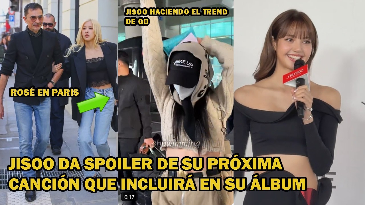 Jisoo da spoiler de su próxima canción, YG sigue MINTIENDO sobre Lisa, Rosé en París