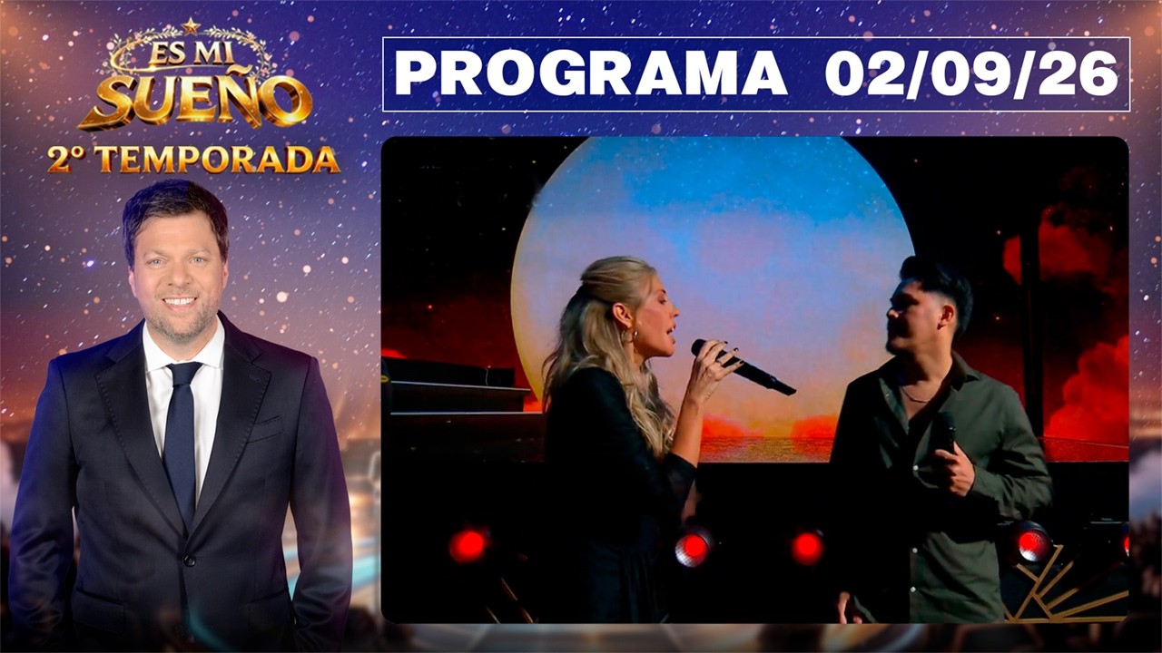 ES MI SUE&Ntilde;O - Programa 02/09/26