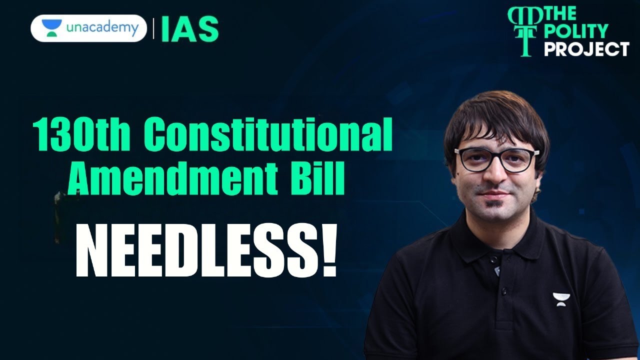 130th Constitutional Amendment Bill | Bill to Remove PM & CM | Indian Polity | Sarmad Mehraj | UPSC
