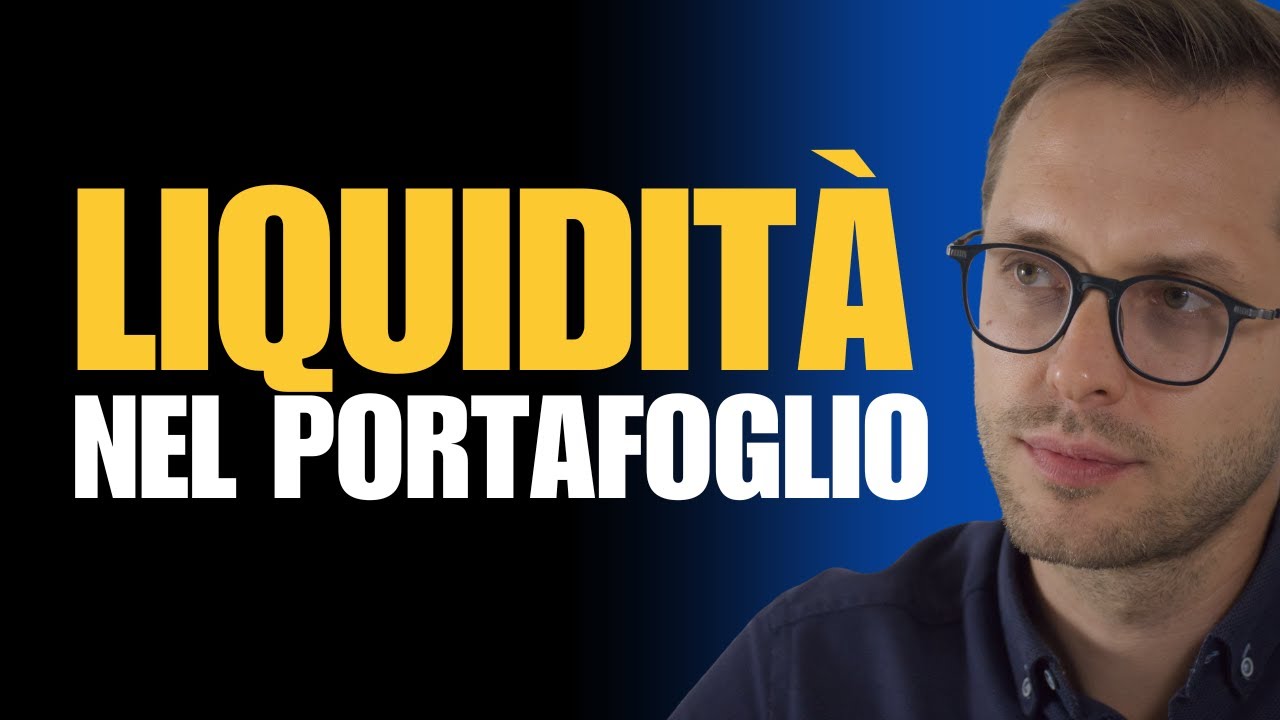 👉 Quanta LIQUIDITÀ serve davvero nel tuo portafoglio?