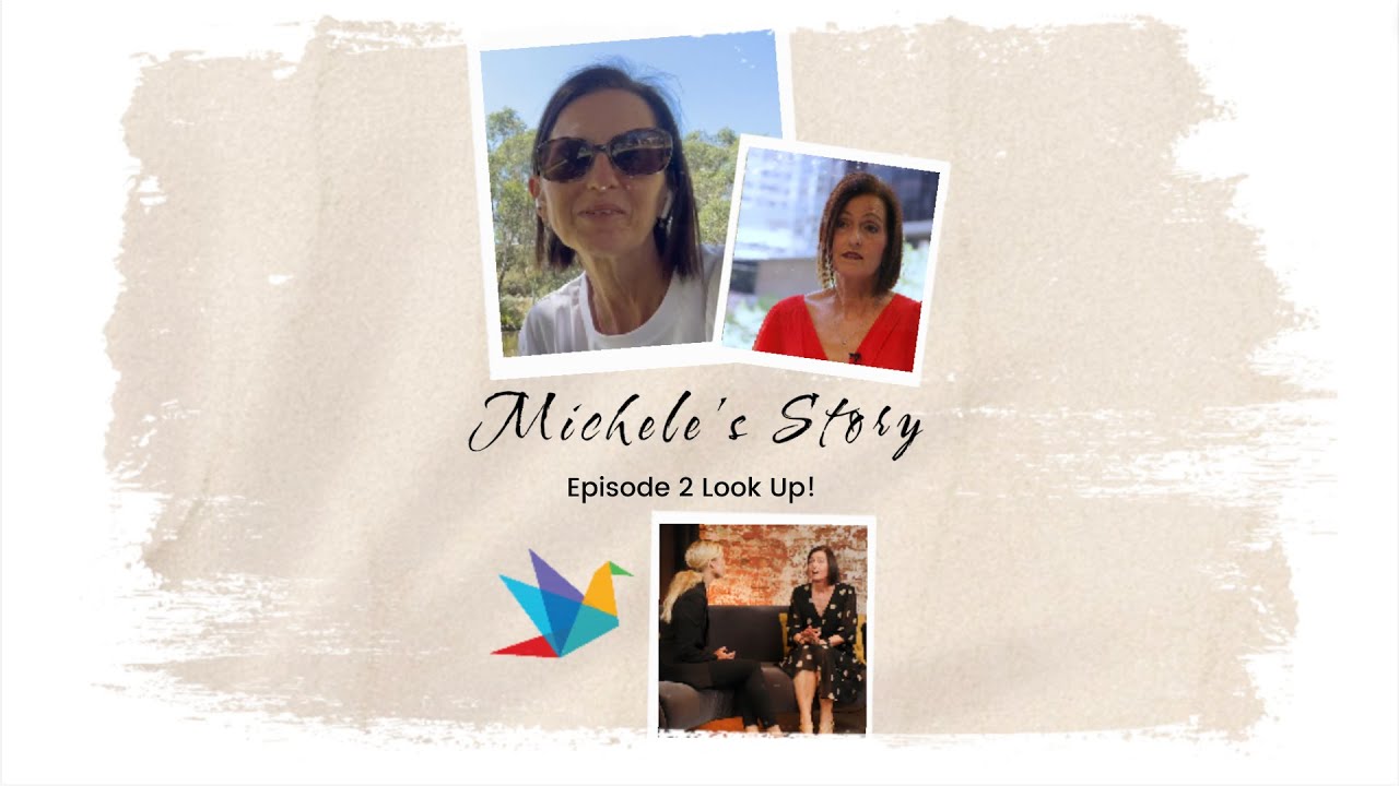 Michele's Story: Episode 2 Look Up!