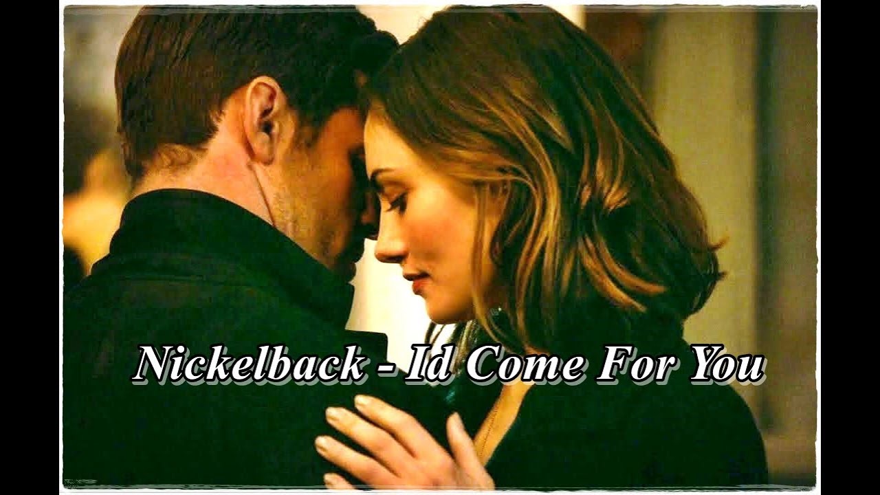 Nickelback - Id Come For You Legendado [Elijah e Hayley]