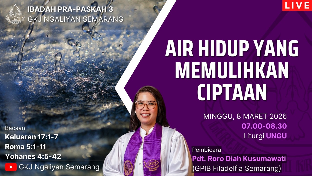 Ibadah Minggu Pra-Paskah III GKJ Ngaliyan Minggu, 8 Maret 2026