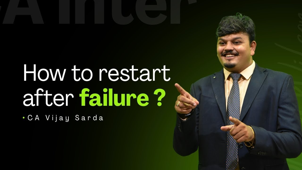 How to Restart after Failure | CA Inter Jan 26 Strategy  | Strategy, Mistakes | CA Vijay Sarda