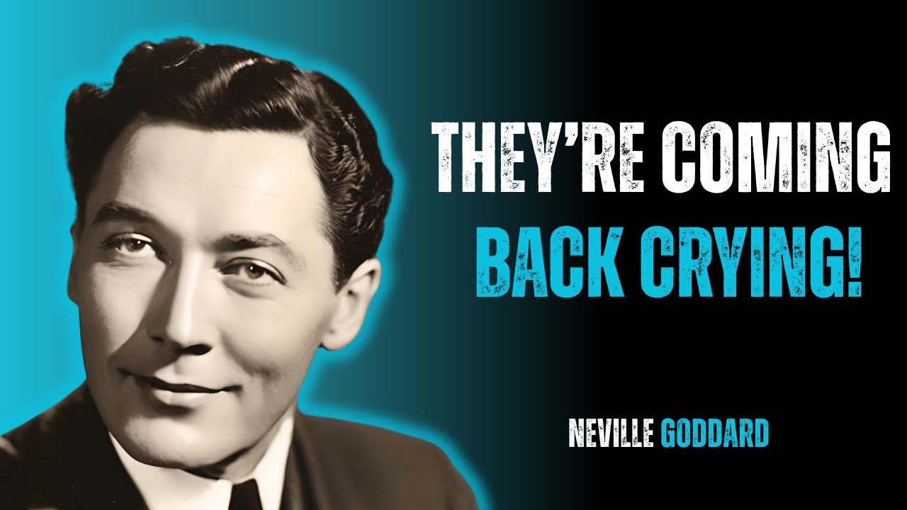 NEVILLE GODDARD – They’re COMING BACK Crying 😭 | 100% Mental Vibration Power
