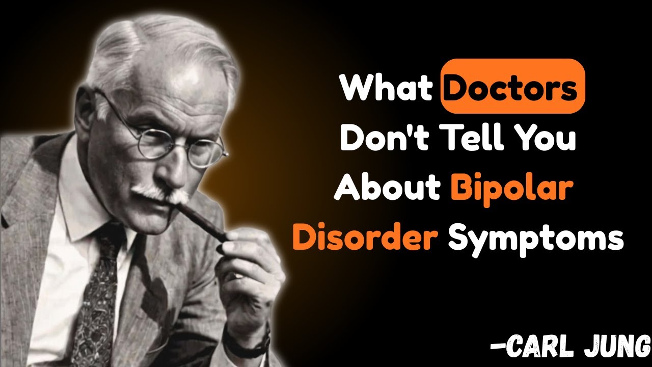 What Doctors Don't Tell You About Bipolar Disorder Symptoms | Carl Jung