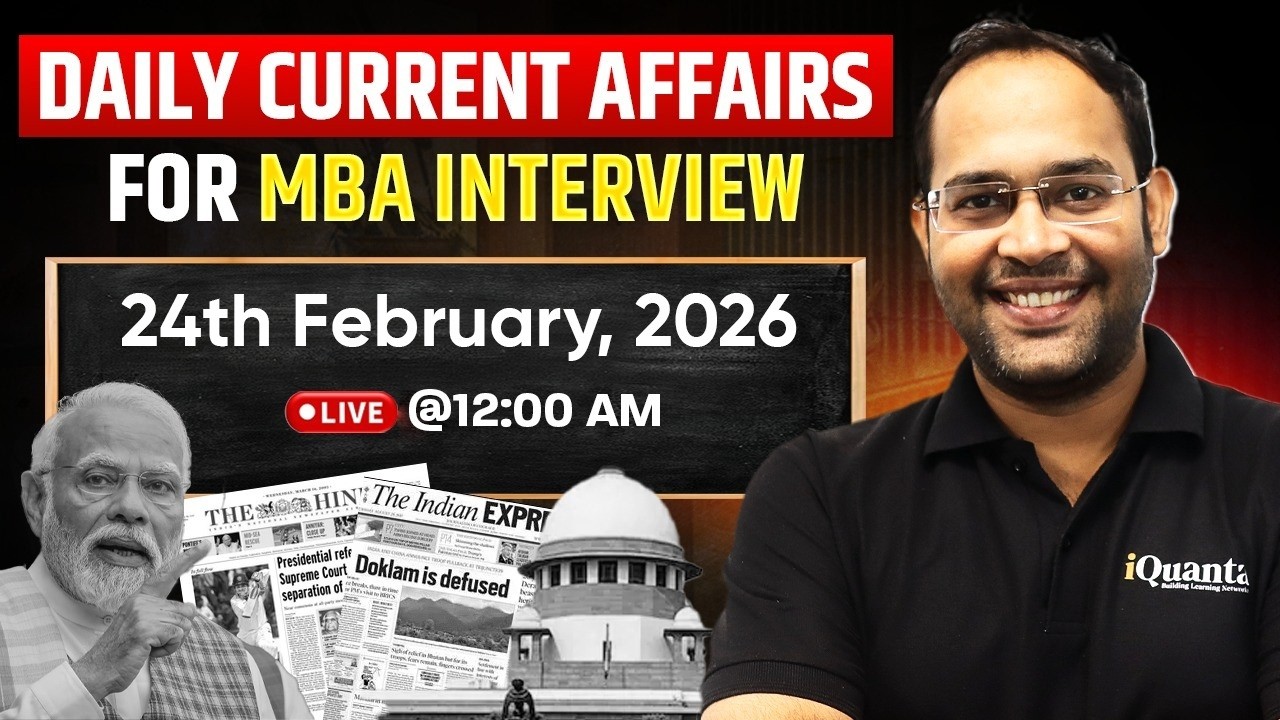 Daily Current Affairs for CAT GDPI | MBA Interview Prep LIVE |  24 FEB 2026