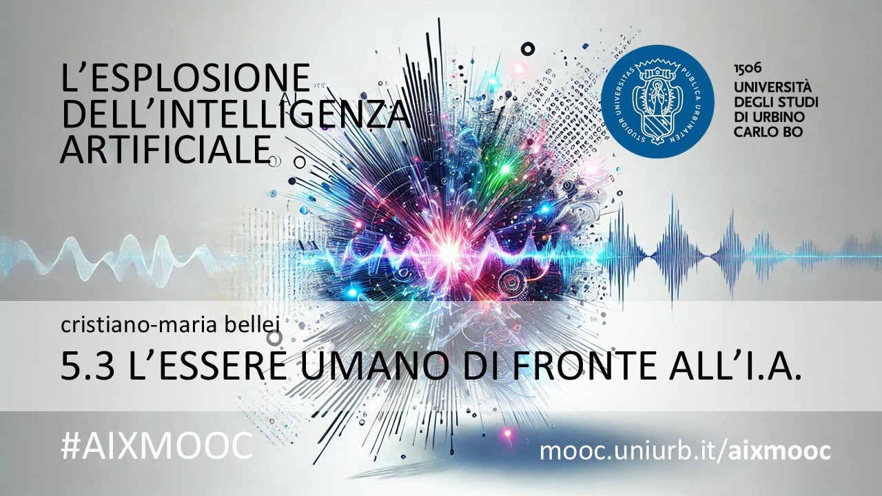 AIXMOOC 5.3 - L'essere umano di fronte all'I.A.