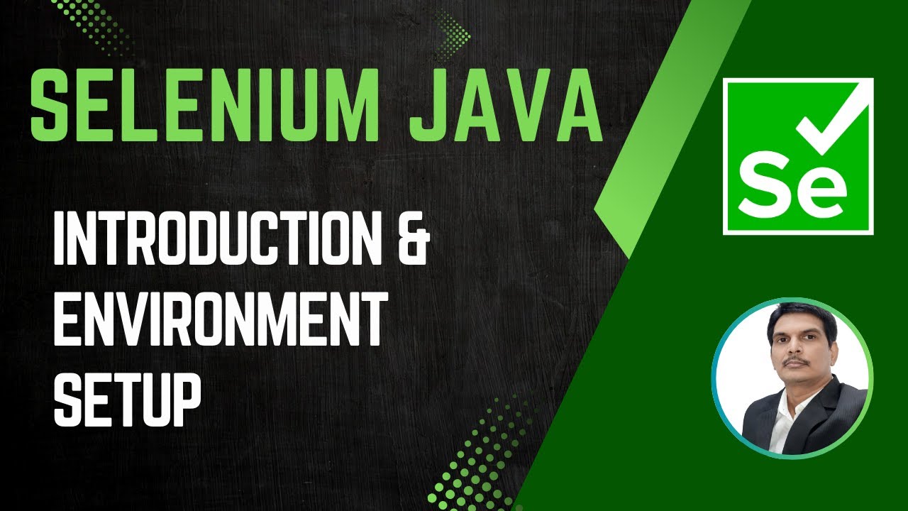 Session 21 - Selenium with Java | Introduction & Environment Setup