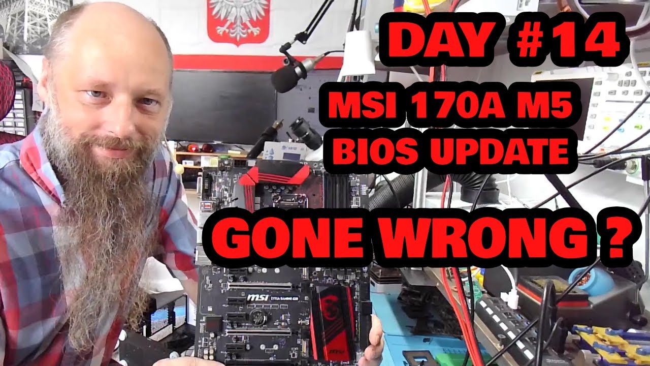 Day #14 | MSI Z170A Gaming M5 BIOS Update gone wrong