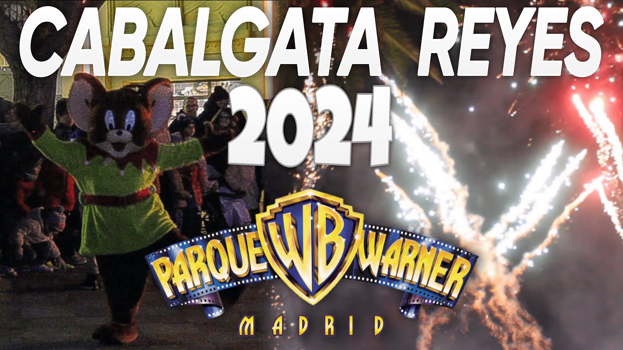 CABALGATA REYES MAGOS | PARQUE WARNER 2024