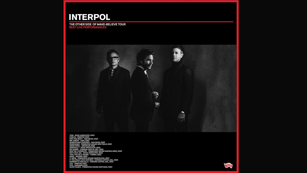 Interpol - The Other Side Of Make-Believe Tour (Best Performances) Full Album