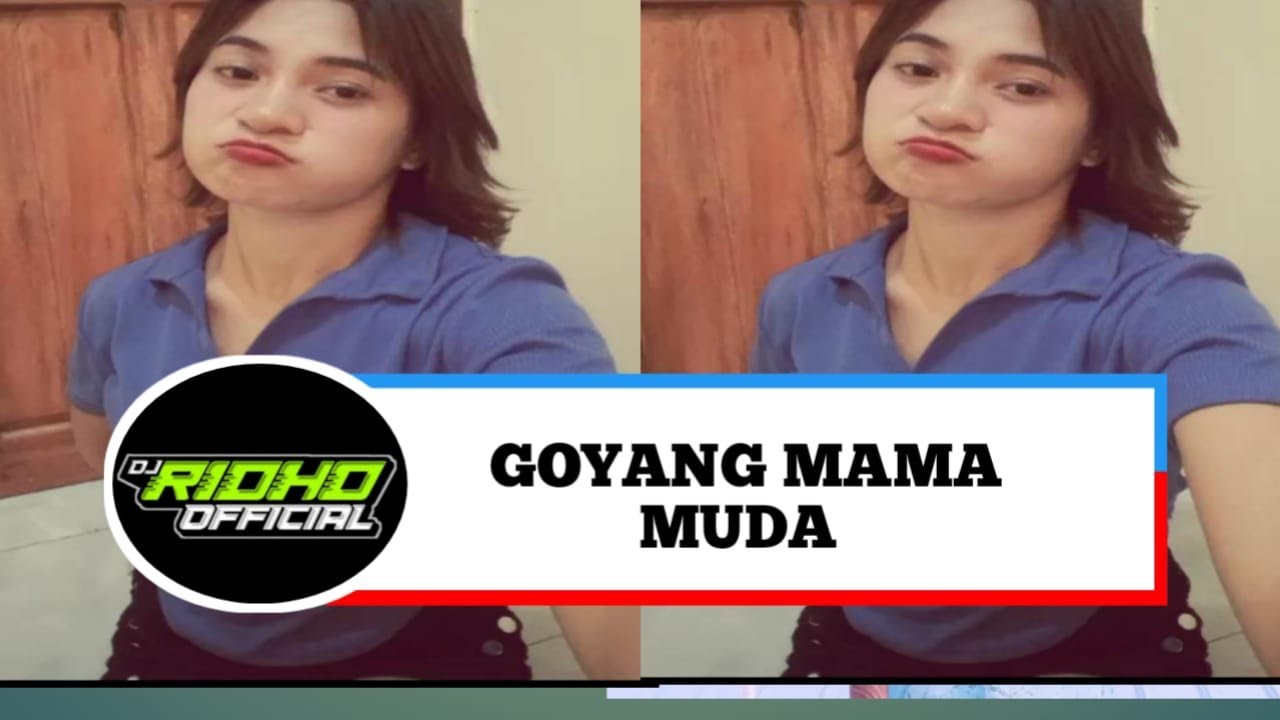 GOYANG MAMA MUDA RHYDO TOULASIK REMIX BRUTAL ID