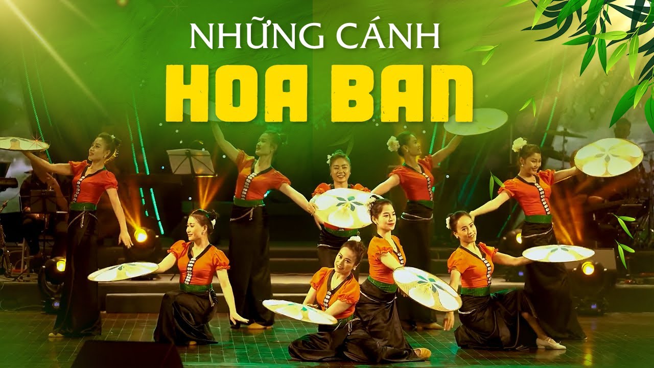 Múa Tây Bắc ĐẶC SẮC NHẤT - Những Cánh Hoa Ban - Tốp ca | Đêm Nhạc KHÁT VỌNG SỐNG, 4K
