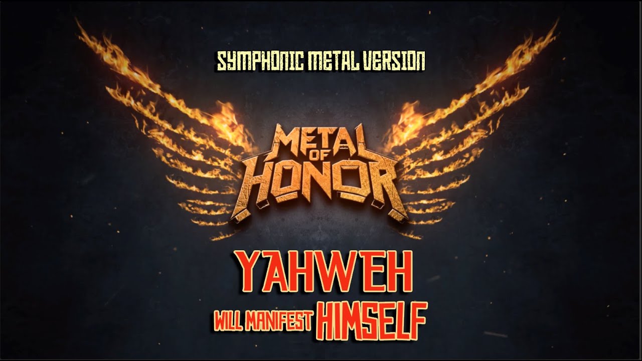 Metal Of Honor - YAHWEH Will Manifest Himself, feat Michael Drive (Barren Cross) - Lyric Video